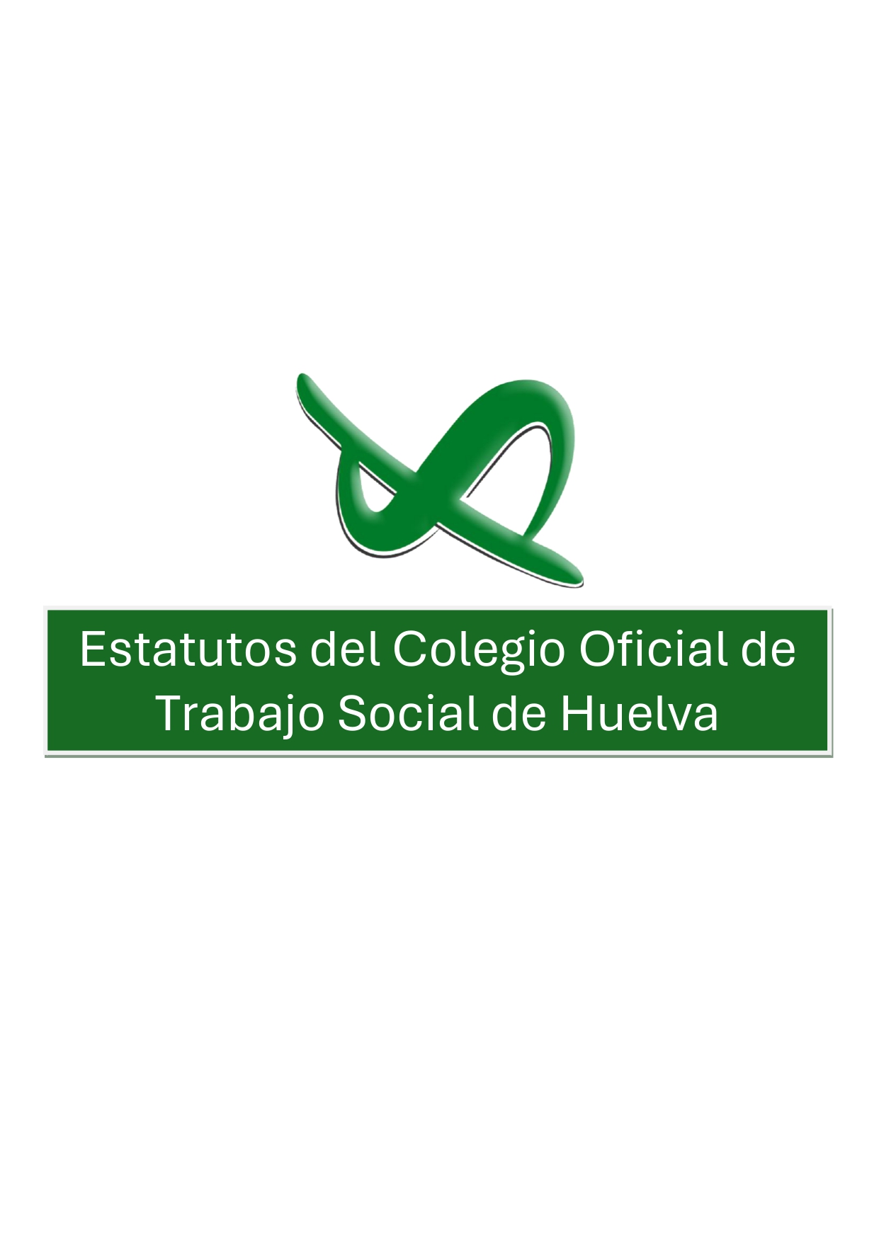 PROPUESTA DE MODIFICACIÓN DE LOS ESTATUTOS DEL COLEGIO PROFESIONAL DE TRABAJO SOCIAL DE HUELVA