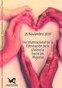 25 DE NOVIEMBRE DE 2020 - DÍA INTERNACIONAL DE LA ELIMINACIÓN DE LA VIOLENCIA HACIA LAS MUJERES